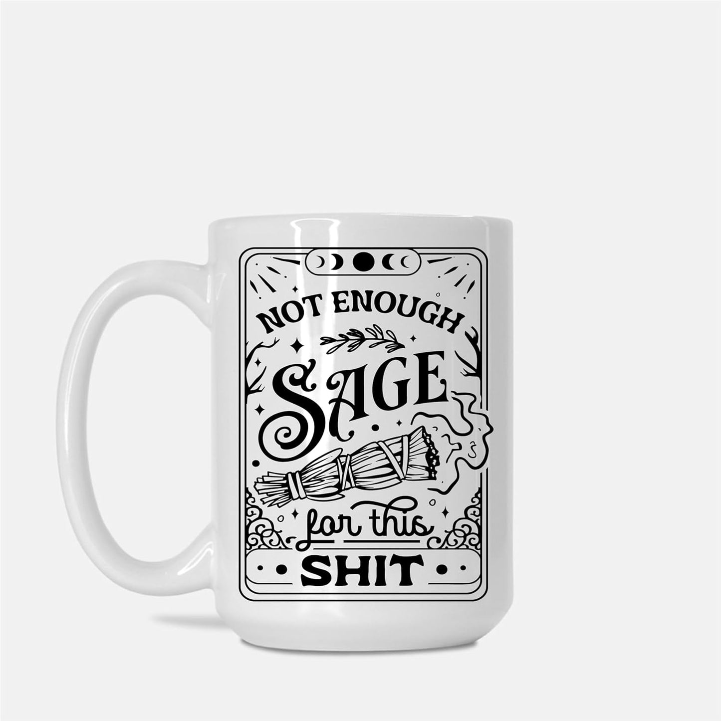 Not Enough Sage for this Shit Tarot Reading Cards Coffee Mug